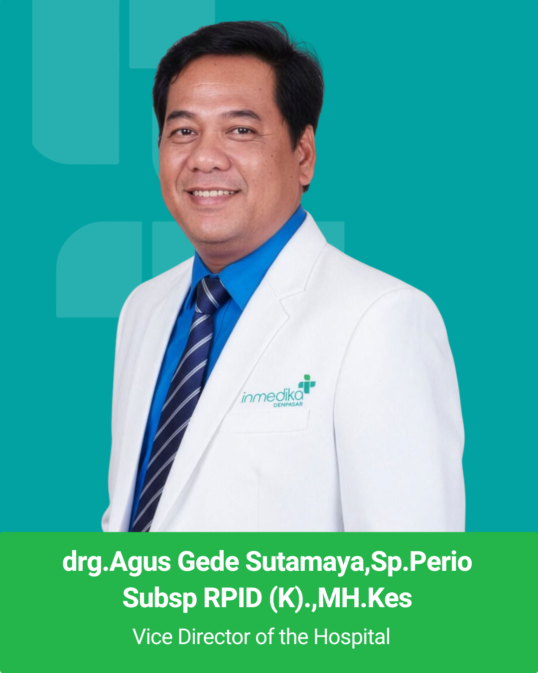 drg. Agus Gede Sutamaya, Sp.Perio Subsp RPID (K)., MH.Kes